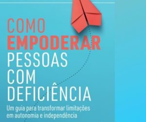 como-empoderar-pessoas-com-deficic3aancia