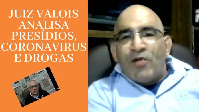 juiz-luiz-carlos-valois-analisa-situacao-dos-presidios-com-a-coronavirus-juiz-valois-analisa-presidios-coronavirus-e-drogas-696x392