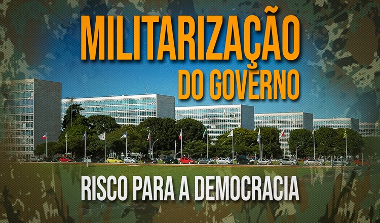 militarizaccca7acc83o-governo-risco-democracia-1-750x440