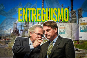 bolsonaro-guedes-refinarias-petrobras-dolares-entreguismo-1